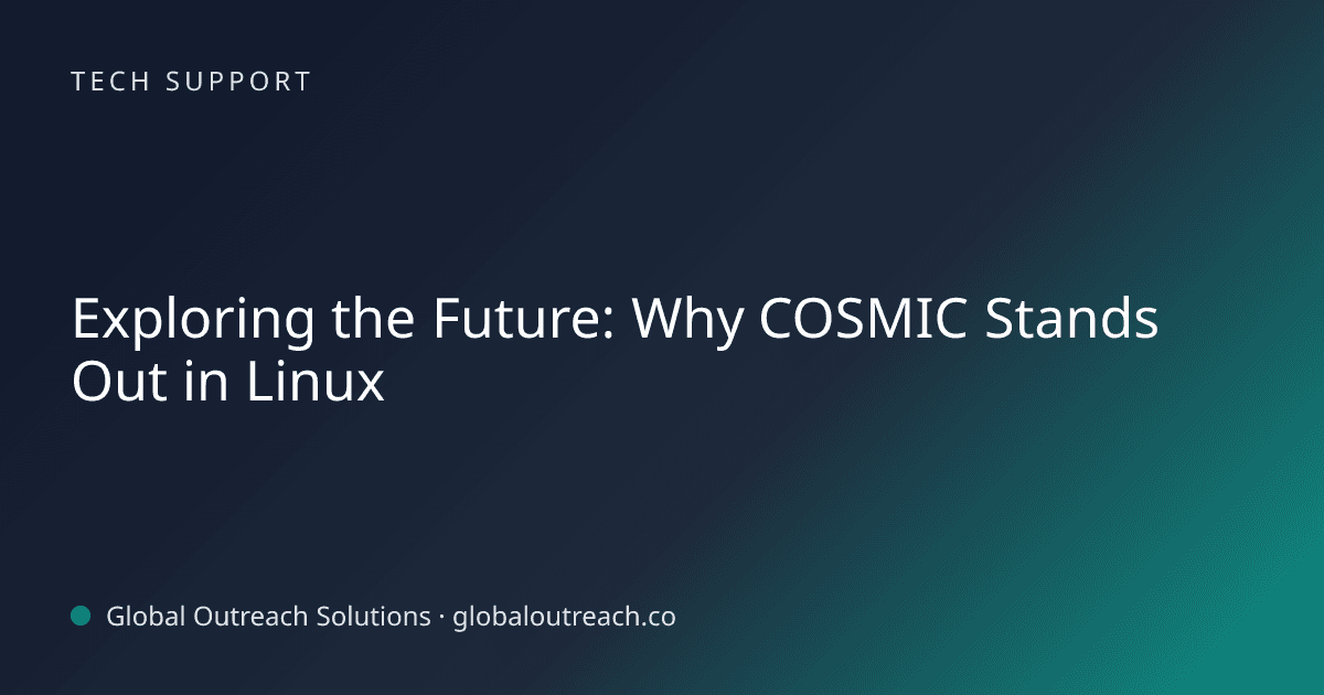 Related article cover image: "Exploring the Future: Why COSMIC Stands Out in Linux" (Tech Support)