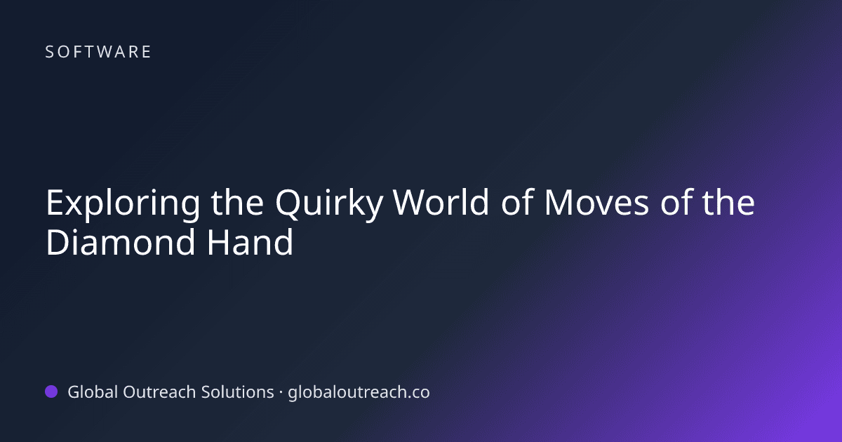 Exploring the Quirky World of Moves of the Diamond Hand