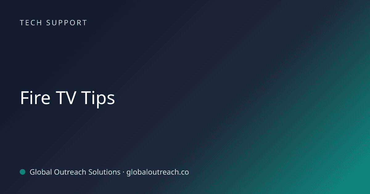 Blog article cover image: "Fire TV Tips" in Tech Support
