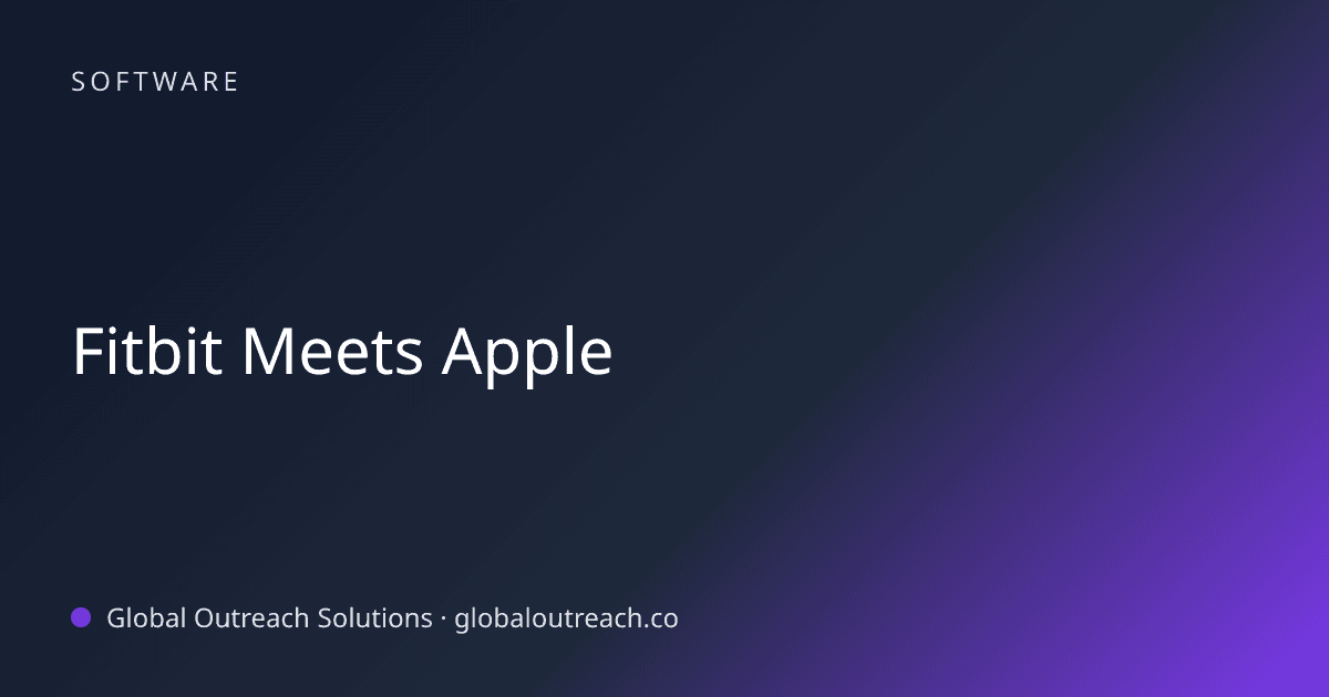Illustrated cover image for the Software article "Fitbit Meets Apple" on Global Outreach Solutions blog