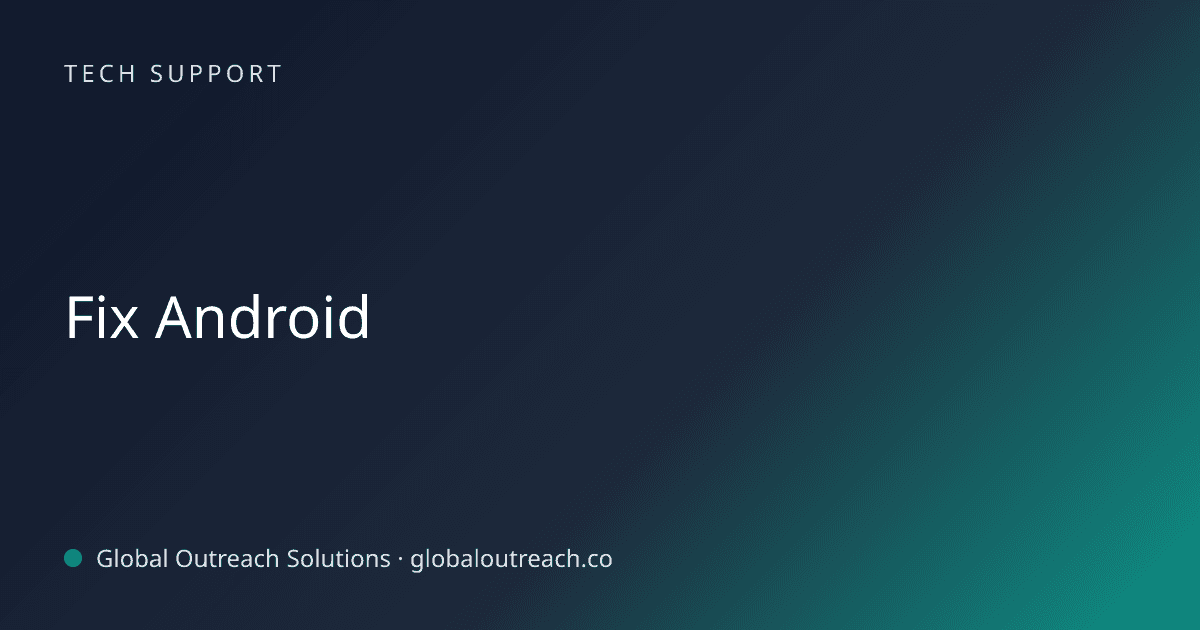 Blog article cover image: "Fix Android" in Tech Support