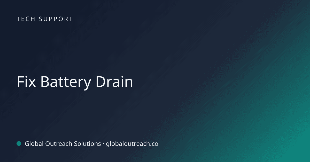 Illustrated cover image for the Tech Support article "Fix Battery Drain" on Global Outreach Solutions blog