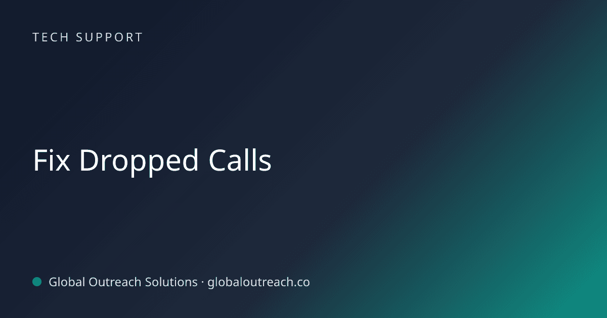 Illustrated cover image for the Tech Support article "Fix Dropped Calls" on Global Outreach Solutions blog