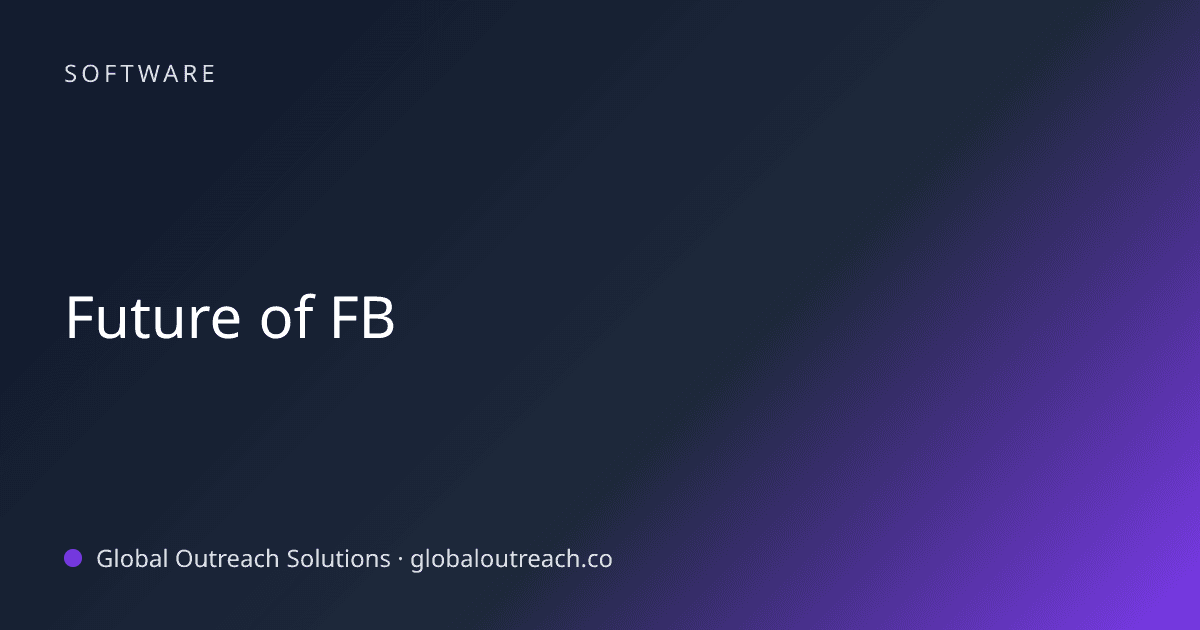 Illustrated cover image for the Software article "Future of FB" on Global Outreach Solutions blog