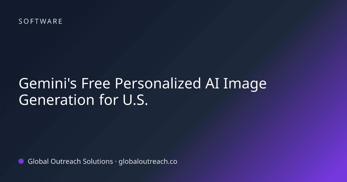 Blog article cover image: "Gemini's Free Personalized AI Image Generation for U.S." in Software