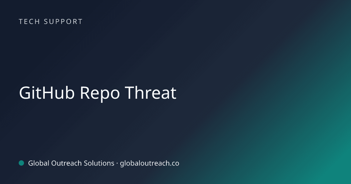 Illustrated cover image for the Tech Support article "GitHub Repo Threat" on Global Outreach Solutions blog