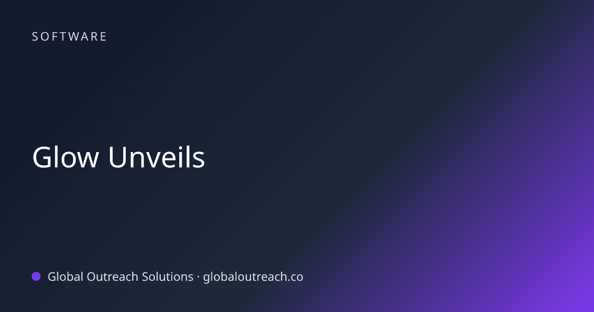 Related article cover image: "Glow Unveils" (Software)