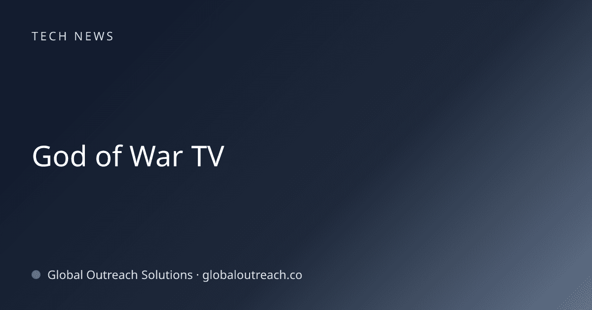 Illustrated cover image for the Tech News article "God of War TV" on Global Outreach Solutions blog