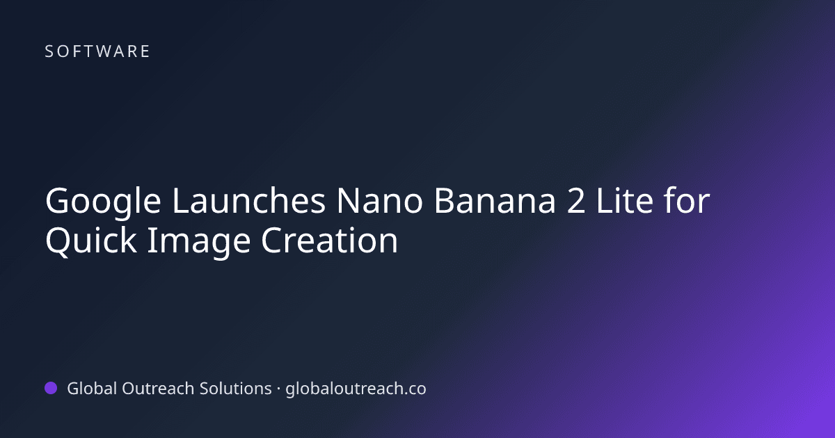 Blog article cover image: "Google Launches Nano Banana 2 Lite for Quick Image Creation" in Software