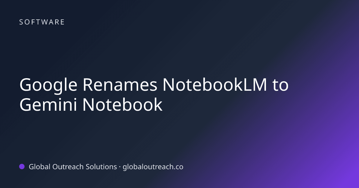 Blog article cover image: "Google Renames NotebookLM to Gemini Notebook" in Software