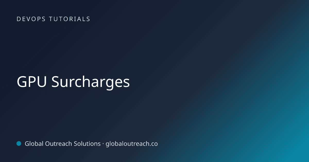 Blog article cover image: "GPU Surcharges" in DevOps Tutorials