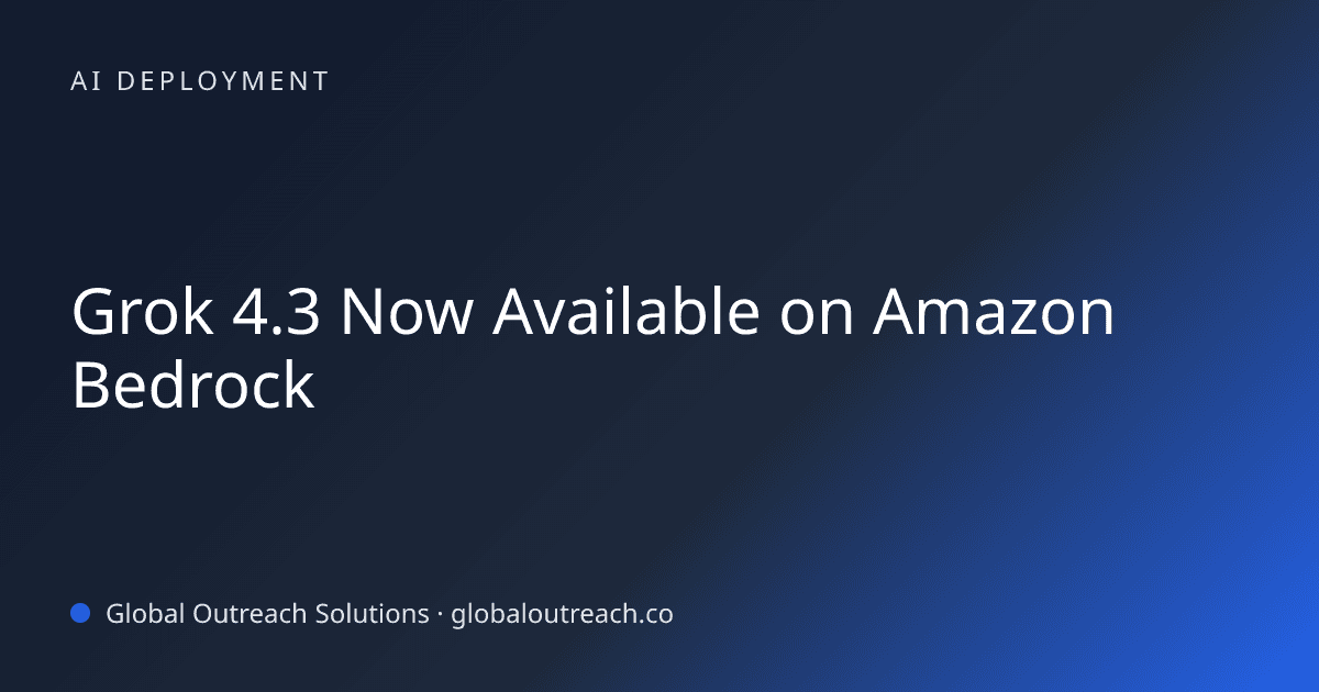 Blog article cover image: "Grok 4.3 Now Available on Amazon Bedrock" in AI Deployment