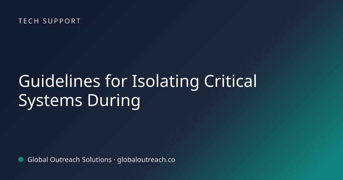 Illustrated cover image for the Tech Support article "Guidelines for Isolating Critical Systems During" on Global Outreach Solutions blog