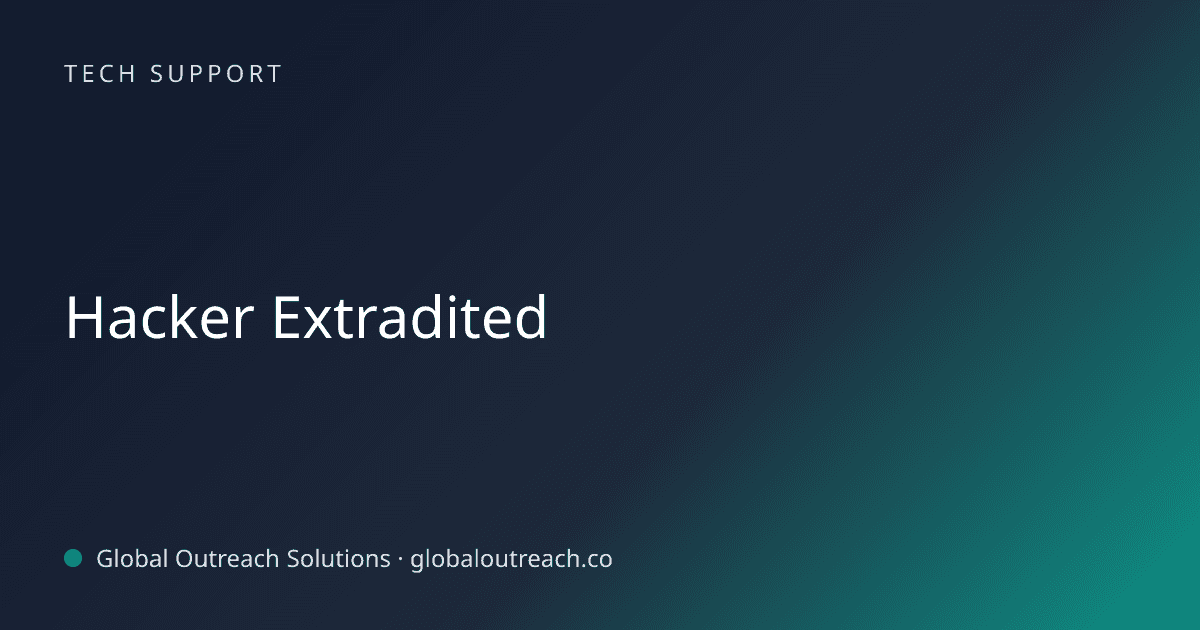 Blog article cover image: "Hacker Extradited" in Tech Support