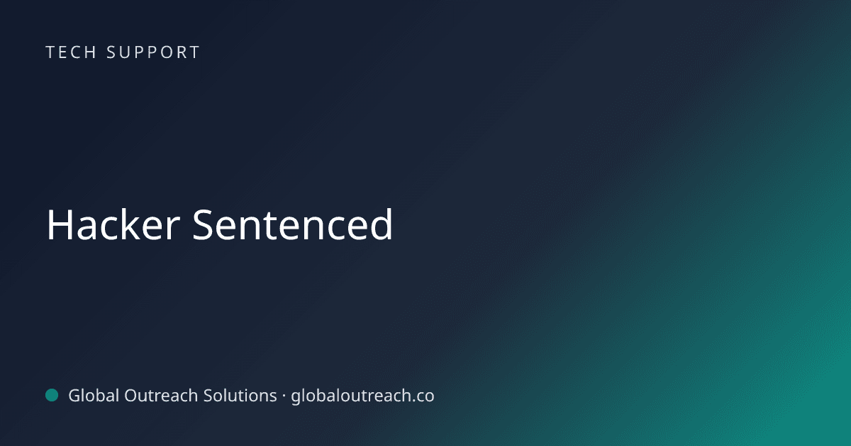 Blog article cover image: "Hacker Sentenced" in Tech Support