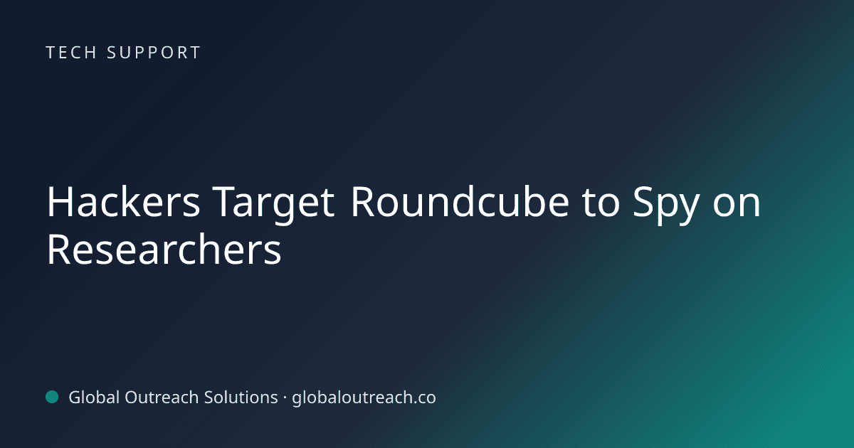 Blog article cover image: "Hackers Target Roundcube to Spy on Researchers" in Tech Support