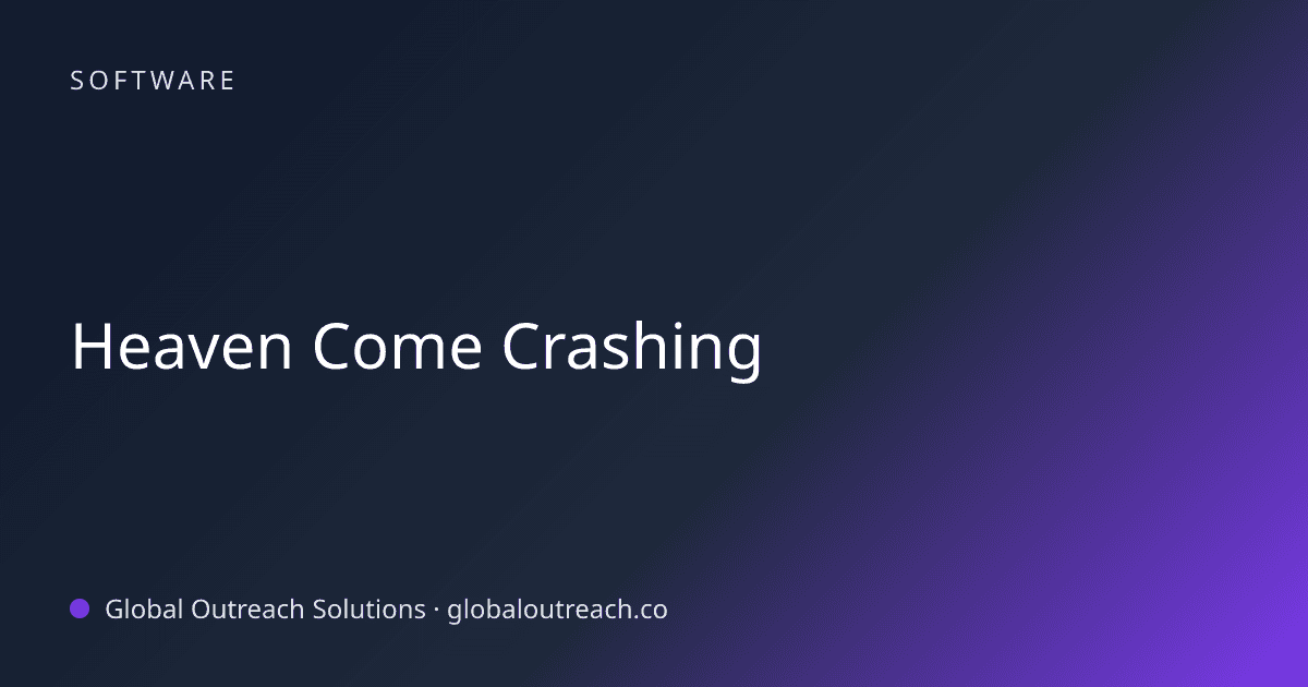 Illustrated cover image for the Software article "Heaven Come Crashing" on Global Outreach Solutions blog