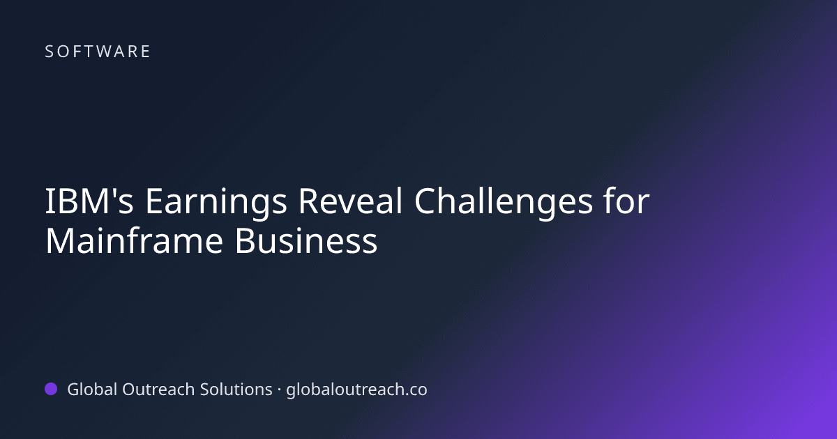 Illustrated cover image for the Software article "IBM's Earnings Reveal Challenges for Mainframe Business" on Global Outreach Solutions blog