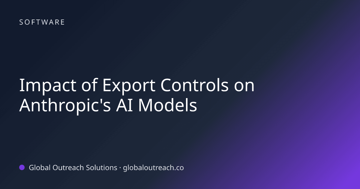 Impact of Export Controls on Anthropic's AI Models