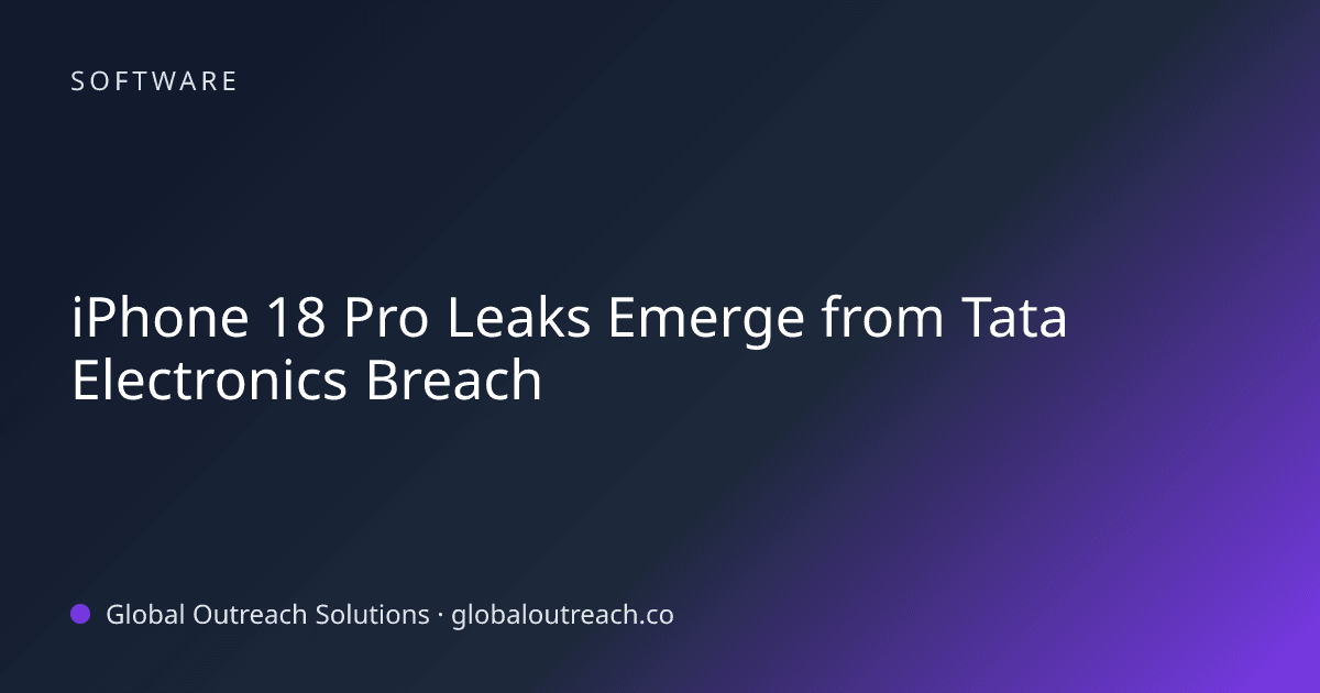 Blog article cover image: "iPhone 18 Pro Leaks Emerge from Tata Electronics Breach" in Software