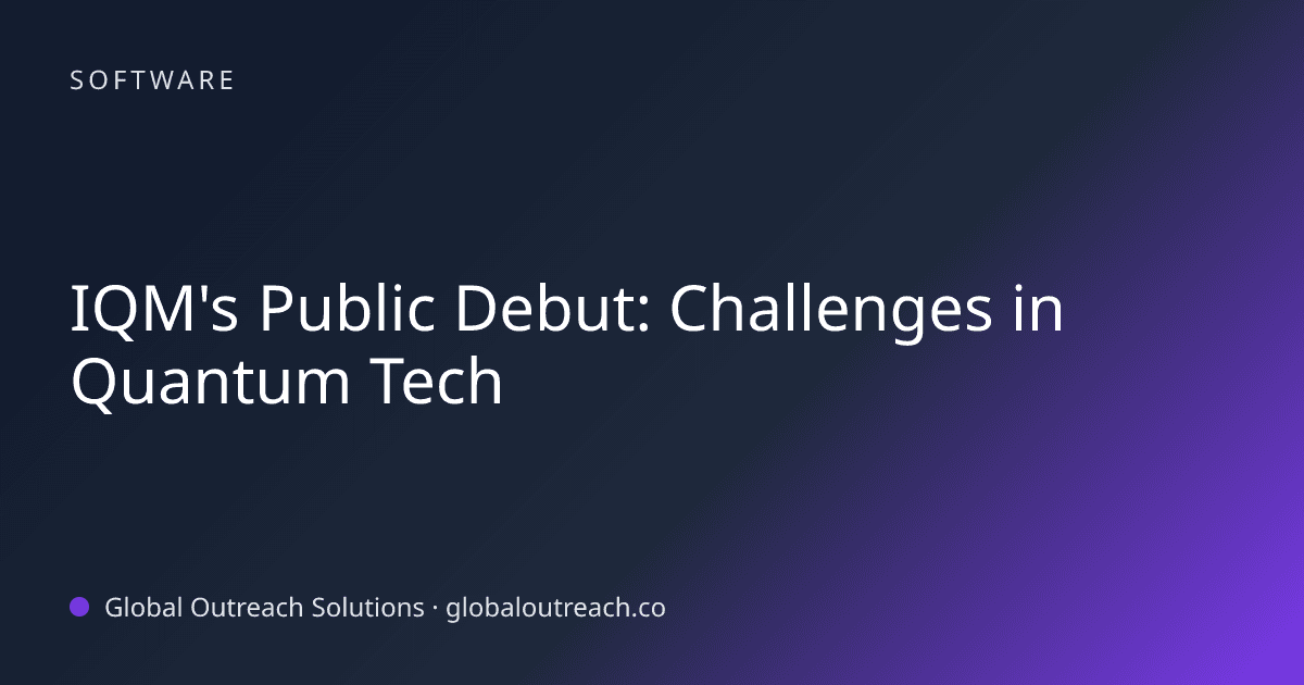 Blog article cover image: "IQM's Public Debut: Challenges in Quantum Tech" in Software