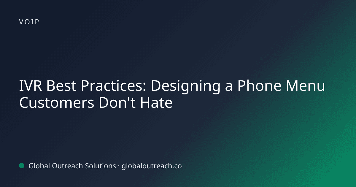 IVR Best Practices: Designing a Phone Menu Customers Don't Hate
