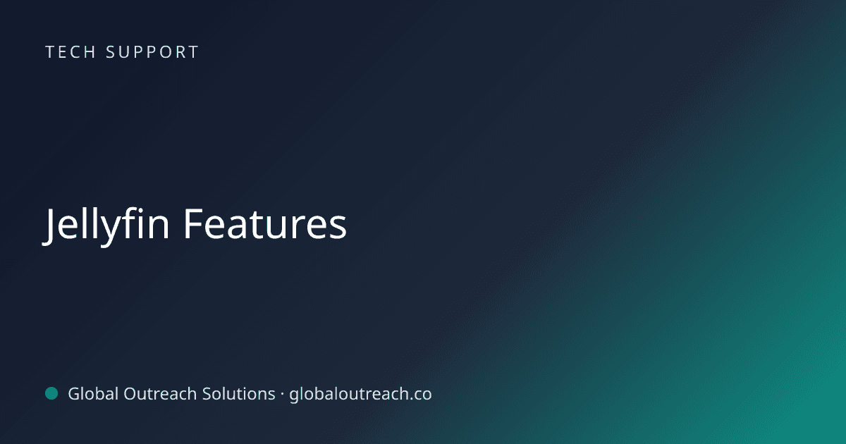 Illustrated cover image for the Tech Support article "Jellyfin Features" on Global Outreach Solutions blog