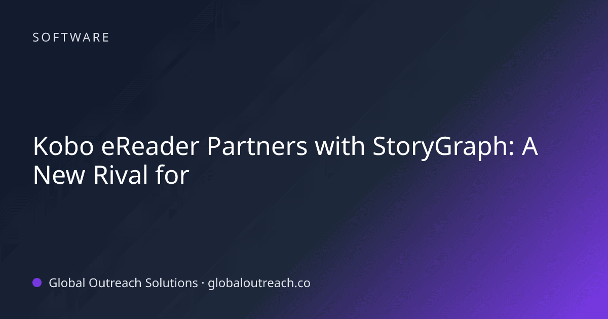 Blog article cover image: "Kobo eReader Partners with StoryGraph: A New Rival for" in Software