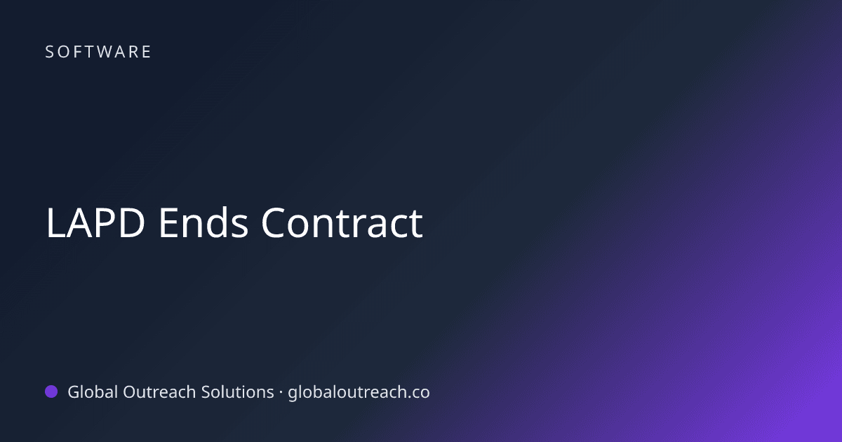 Blog article cover image: "LAPD Ends Contract" in Software