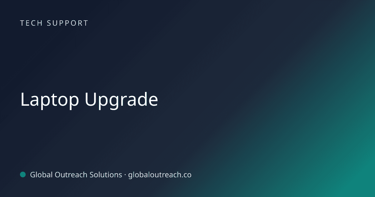 Illustrated cover image for the Tech Support article "Laptop Upgrade" on Global Outreach Solutions blog