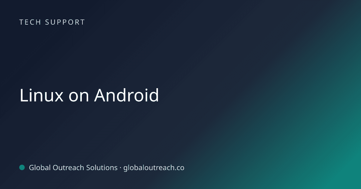 Blog article cover image: "Linux on Android" in Tech Support