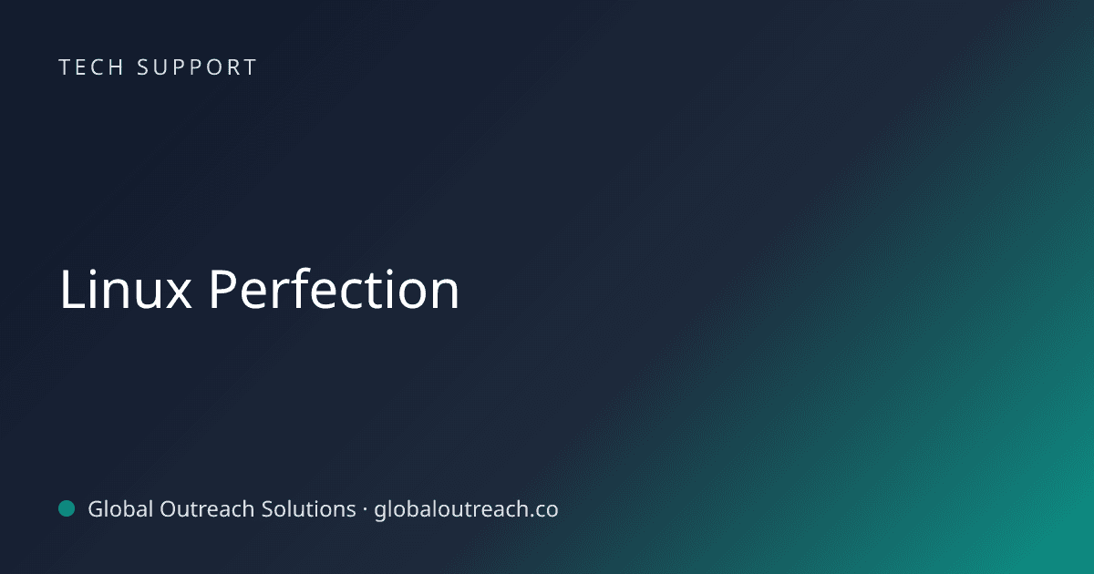 Blog article cover image: "Linux Perfection" in Tech Support