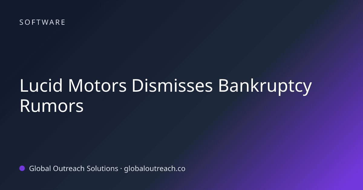 Blog article cover image: "Lucid Motors Dismisses Bankruptcy Rumors" in Software