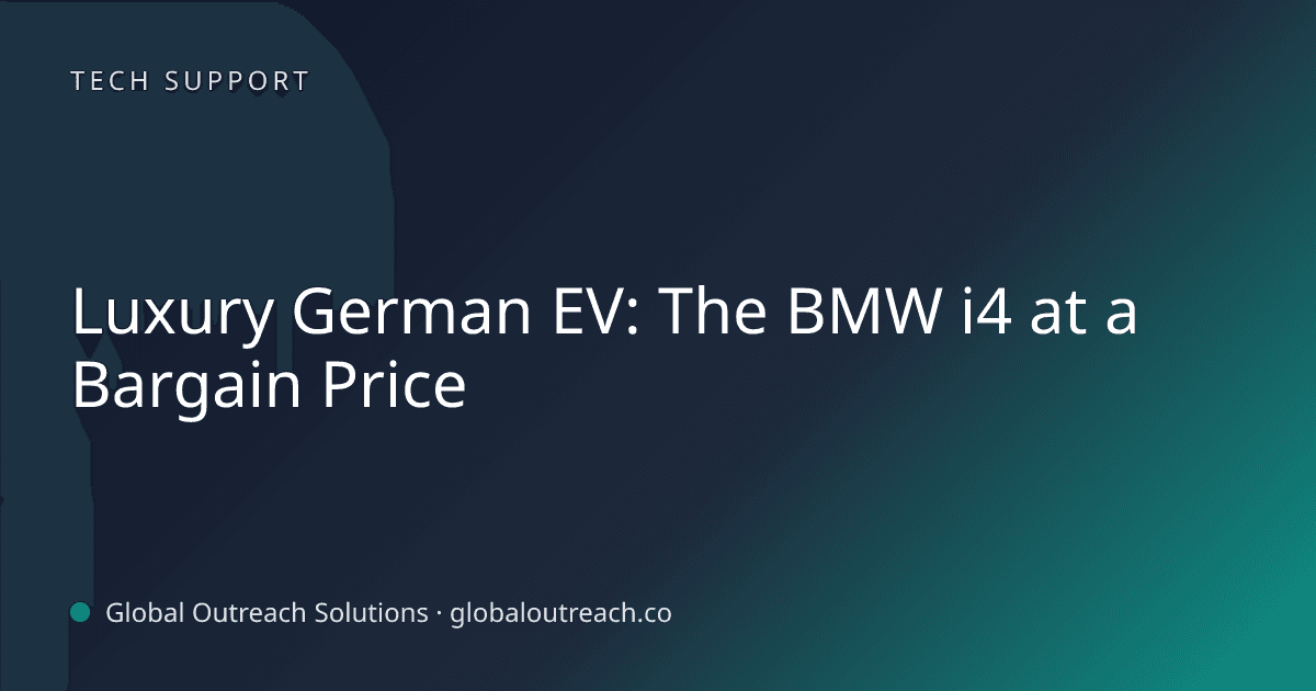 Illustrated cover image for the Tech Support article "Luxury German EV: The BMW i4 at a Bargain Price" on Global Outreach Solutions blog