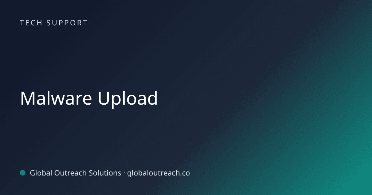 Illustrated cover image for the Tech Support article "Malware Upload" on Global Outreach Solutions blog