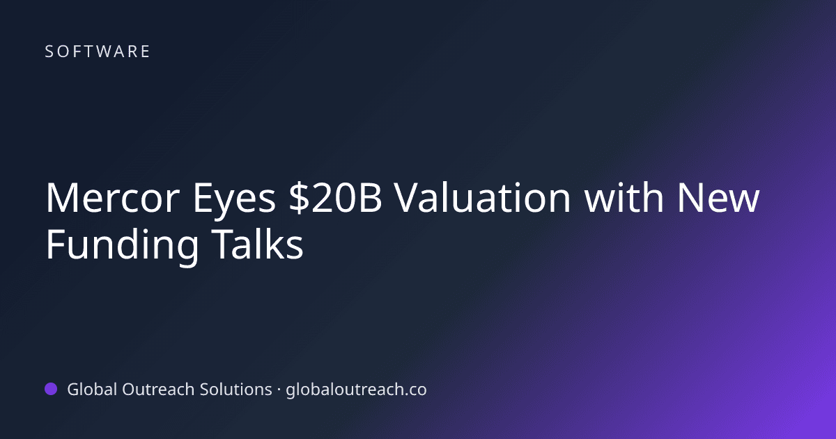 Blog article cover image: "Mercor Eyes $20B Valuation with New Funding Talks" in Software