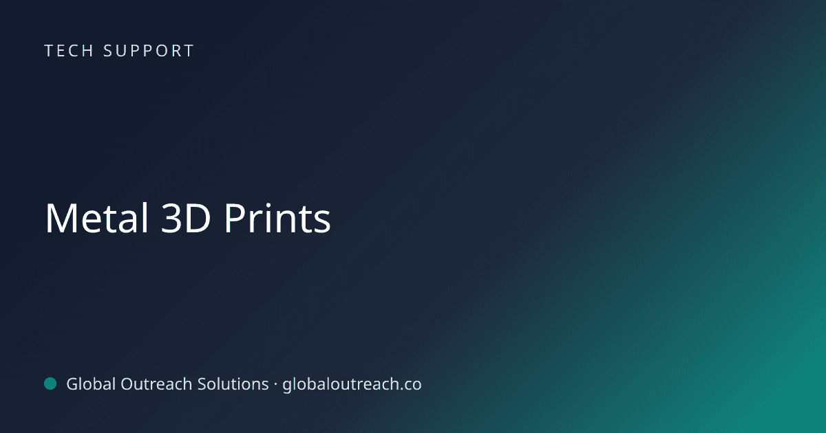 Related article cover image: "Metal 3D Prints" (Tech Support)