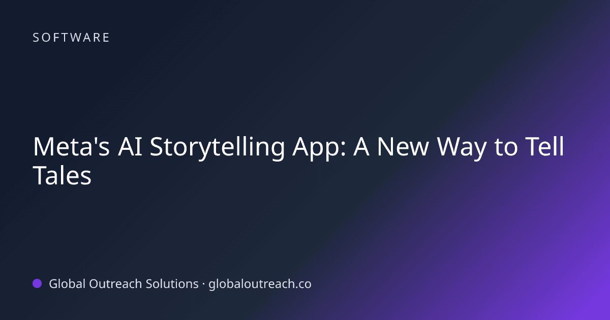 Illustrated cover image for the Software article "Meta's AI Storytelling App: A New Way to Tell Tales" on Global Outreach Solutions blog