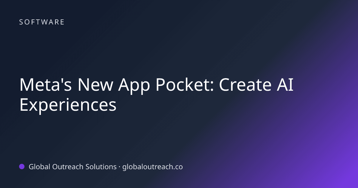 Blog article cover image: "Meta's New App Pocket: Create AI Experiences" in Software