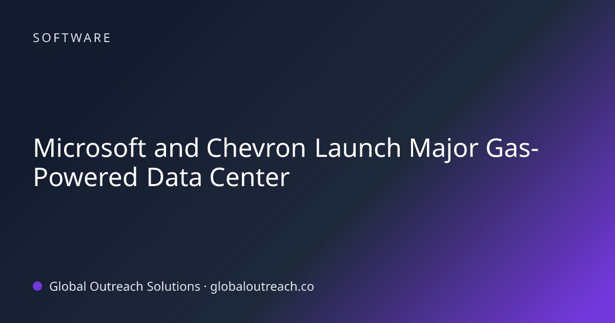 Microsoft and Chevron Launch Major Gas-Powered Data Center