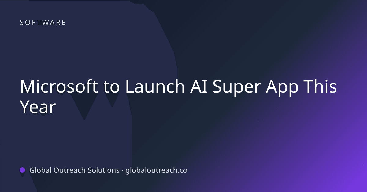 Related article cover image: "Microsoft to Launch AI Super App This Year" (Software)