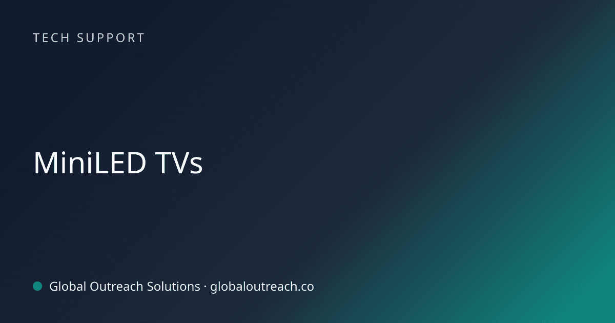 Illustrated cover image for the Tech Support article "MiniLED TVs" on Global Outreach Solutions blog