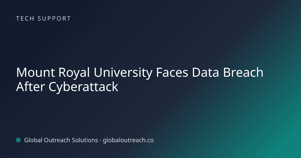 Blog article cover image: "Mount Royal University Faces Data Breach After Cyberattack" in Tech Support