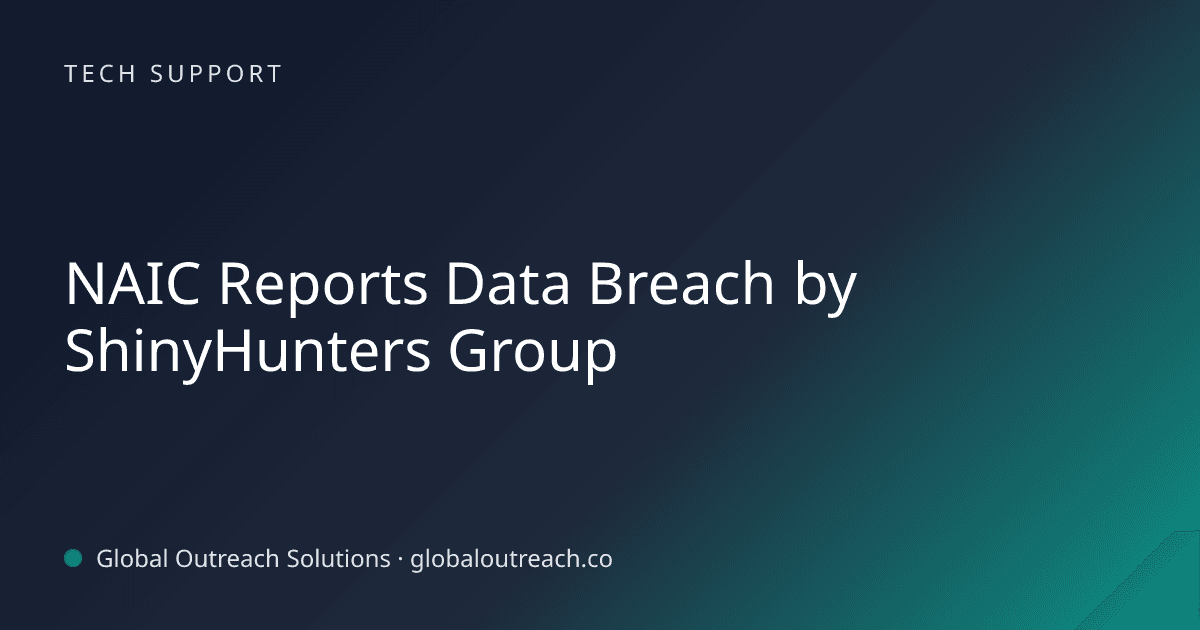 Blog article cover image: "NAIC Reports Data Breach by ShinyHunters Group" in Tech Support