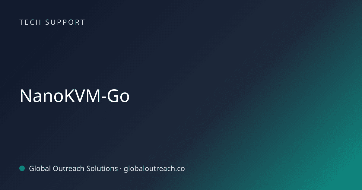 Illustrated cover image for the Tech Support article "NanoKVM-Go" on Global Outreach Solutions blog