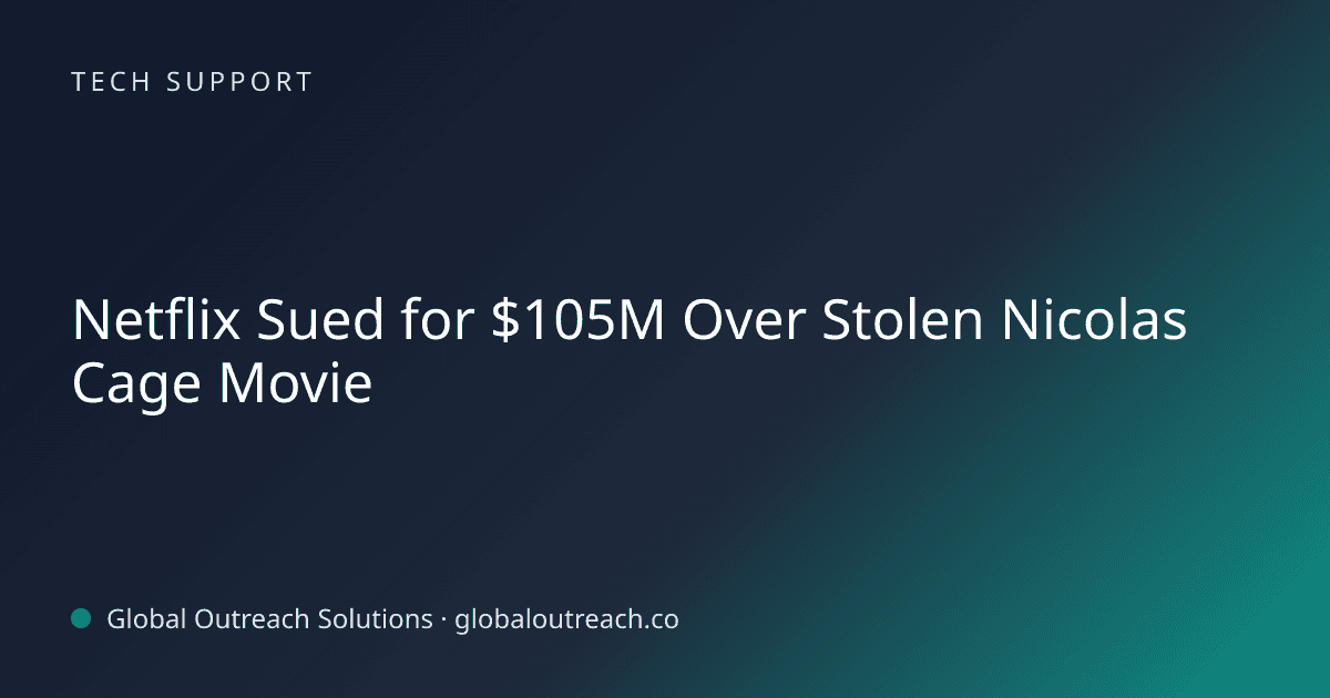 Related article cover image: "Netflix Sued for $105M Over Stolen Nicolas Cage Movie" (Tech Support)