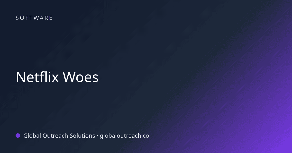 Illustrated cover image for the Software article "Netflix Woes" on Global Outreach Solutions blog