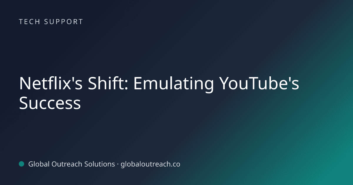 Blog article cover image: "Netflix's Shift: Emulating YouTube's Success" in Tech Support