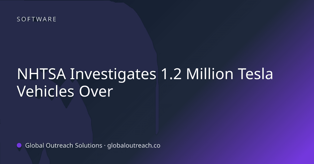 Related article cover image: "NHTSA Investigates 1.2 Million Tesla Vehicles Over" (Software)