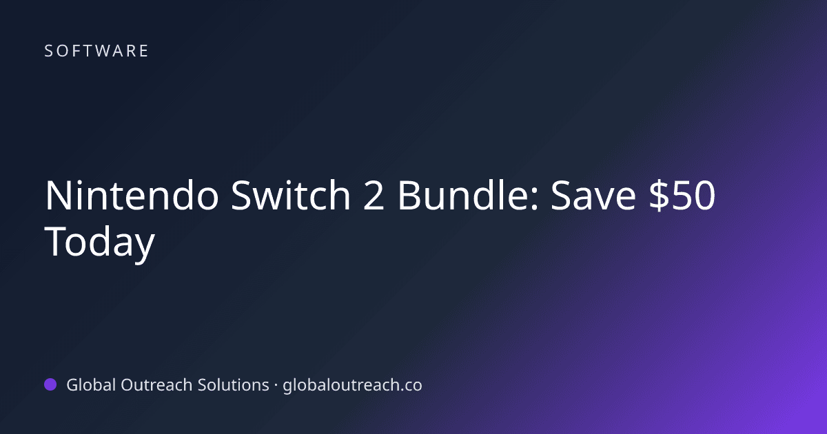Blog article cover image: "Nintendo Switch 2 Bundle: Save $50 Today" in Software